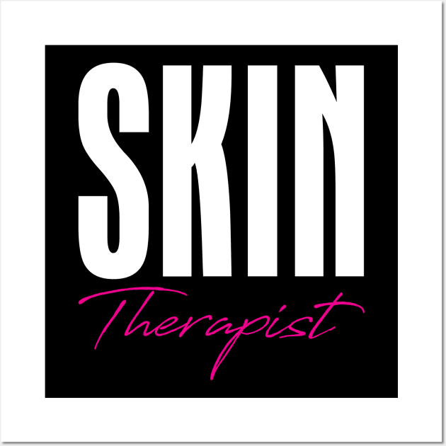 Skin Therapist Wall Art by maxcode